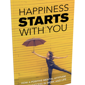 HAPPINESS STARTS WITH YOU