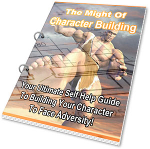 THE MIGHT OF CHARACTER BUILDING