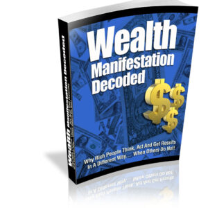 WEALTH MANIFESTATION DECODED