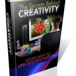 The Secrets Behind Creativity
