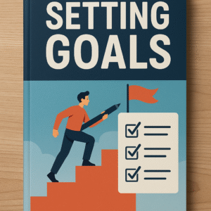 SETTING GOALS