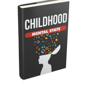 CHILDHOOD MENTAL STATE