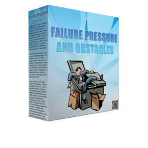 FAILURE, PRESSURE AND OBSTACLES