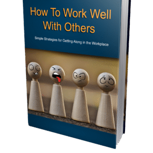 HOW TO WORK WELL WITH OTHERS