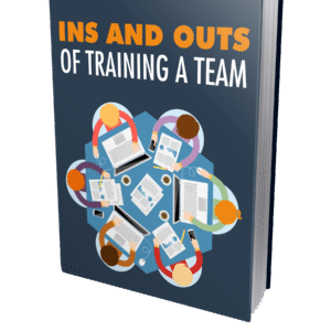 INS AND OUTS OF TRAINING A TEAM