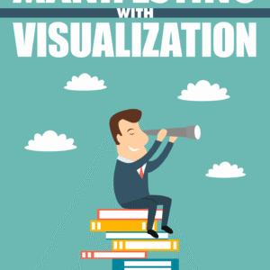 MANIFESTING WITH VISUALIZATION