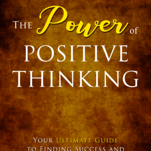 THE POWER OF POSITIVE THINKING