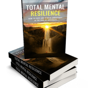 TOTAL MENTAL RESILIENCE
