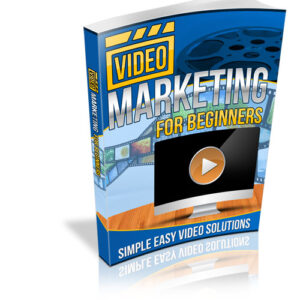 VIDEO MARKETING FOR BEGGINERS