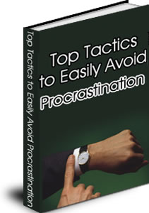 TOP TACTICS TO EASILY AVOID PROCRASTINATION