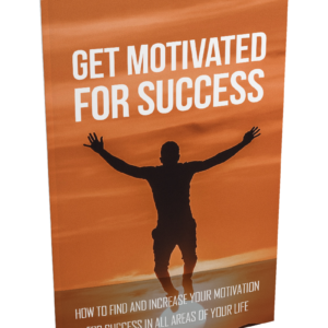 GET MOTIVATRD FOR SUCCESS