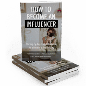 HOW TO BECOME AN INFLUENCER