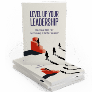 LEVEL UP YOUR LEADERSHIP