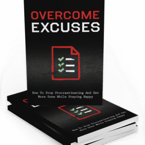 OVERCOME EXCUSES