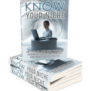 KNOW YOUR NICHE