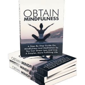 OBTAIN MINDFULNESS