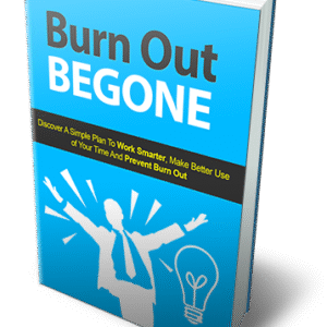 BURN OUT BEGONE