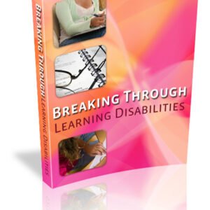 BREAKING THROUGH LEARNING DISABILITIES