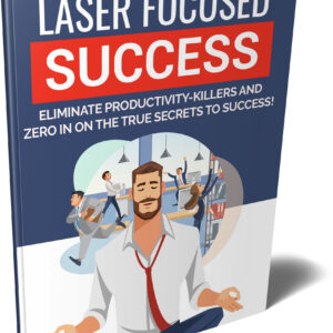 LASER FORCUSED SUCCESS