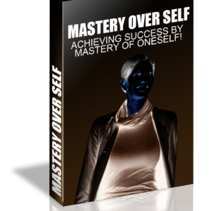 MASTERY OVER SELF