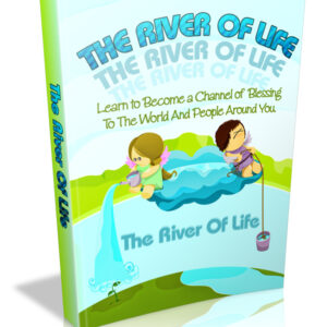 THE RIVER OF LIFE