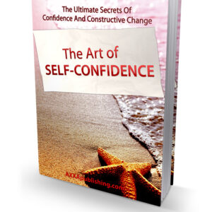 THE ART OF SELF CONFIDENCE
